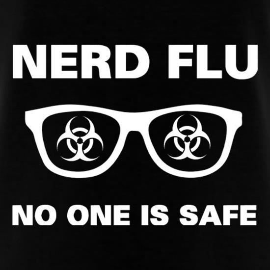 Nerd Flu No One Is Safe t-shirts