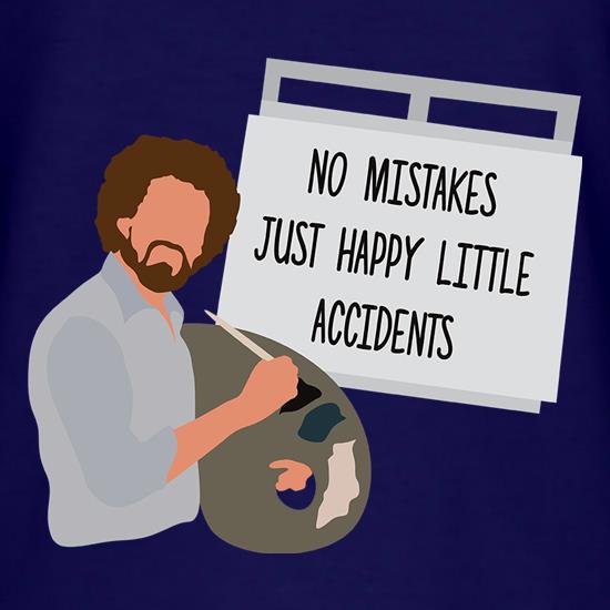 No mistakes, Just Happy Litte Accidents t-shirts