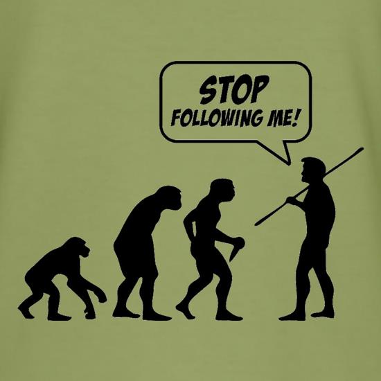 Stop Following Me! t-shirts