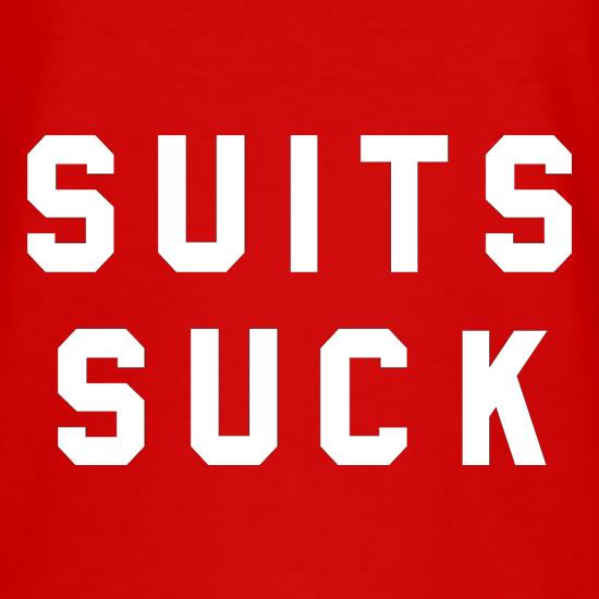 Suits Suck t-shirts