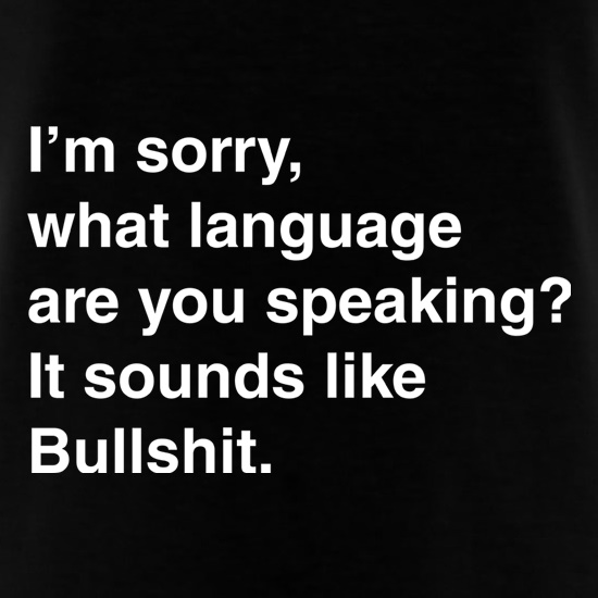 What Language Are You Speaking? t-shirts