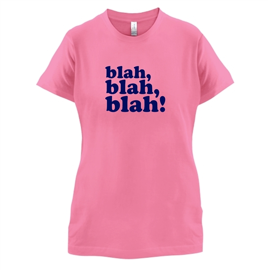 Blah, Blah! T Shirt By