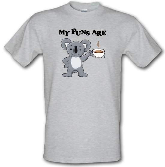 My Puns Are Koala Tee T Shirt By CharGrilled