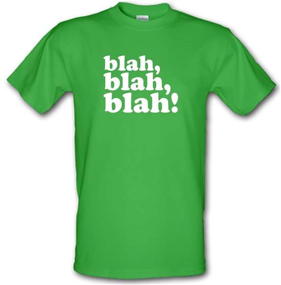 Blah, Blah! T Shirt By