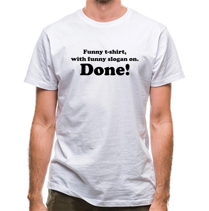 Funny T-shirt With Slogan. Done! Classic Fit Mens Tee By