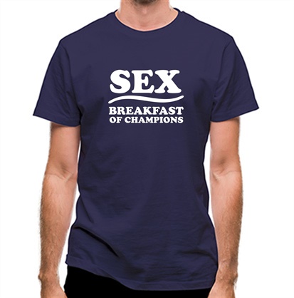 Sex breakfast of champions shirt best sale mens