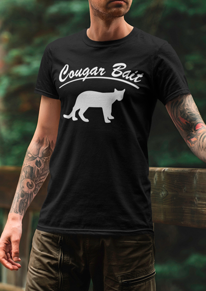 Cougar Bait T Shirt By CharGrilled