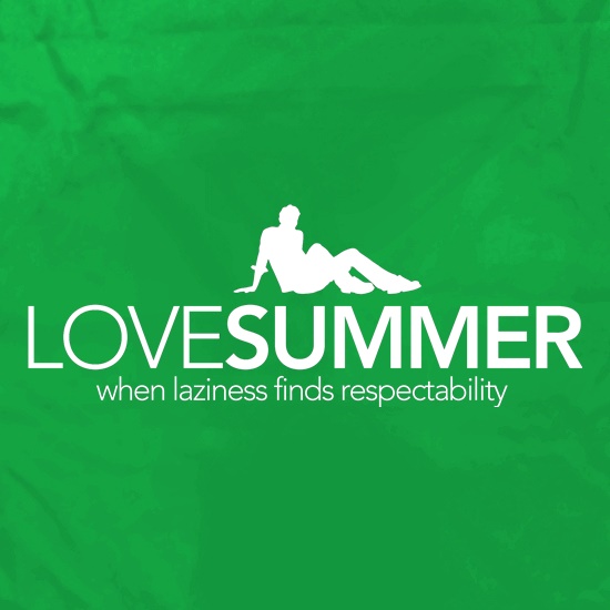 Love Summer...when laziness finds respectability t shirt