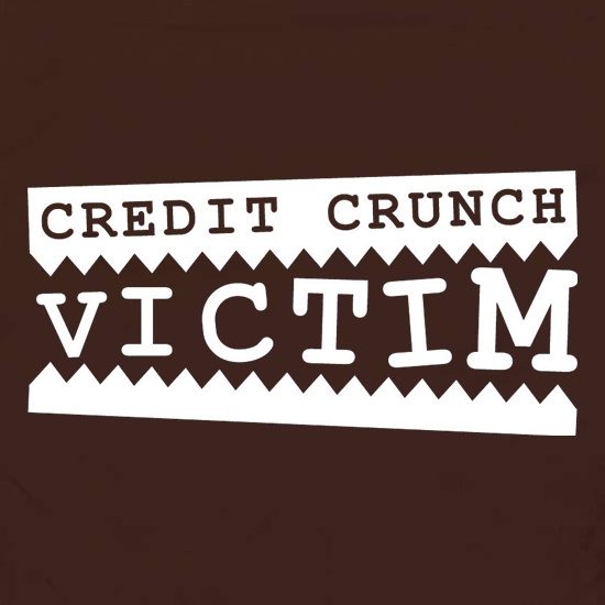 Credit Crunch Victim t shirt