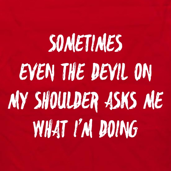 Devil On My Shoulder t shirt