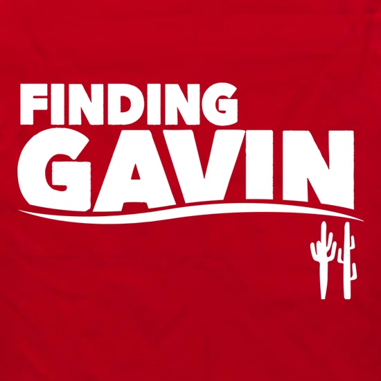 Finding Gavin t shirt