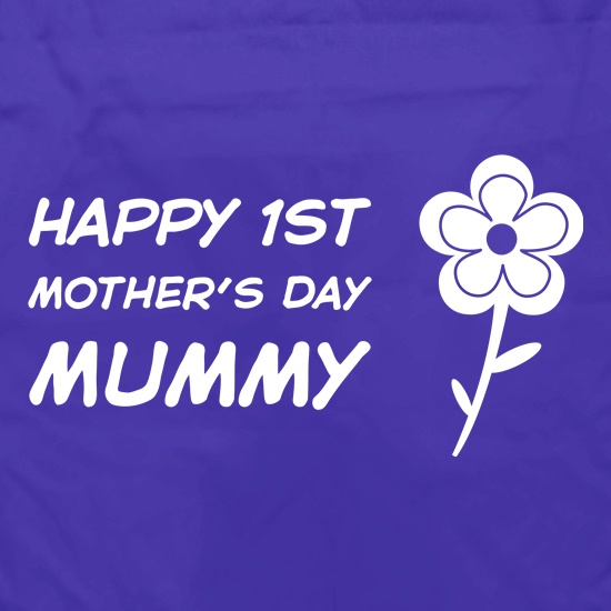 Happy 1st Mothers Day Mummy t shirt