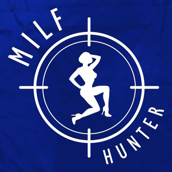 Milf Hunter t shirt