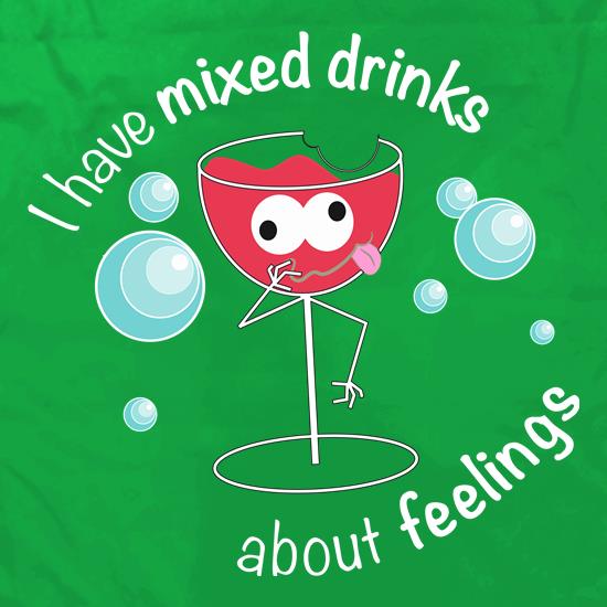 Mixed Drink Feelings t shirt