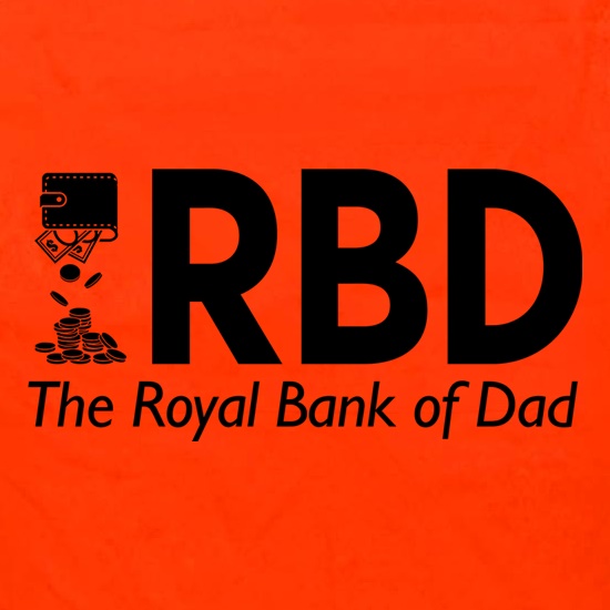Royal Bank of Dad t shirt