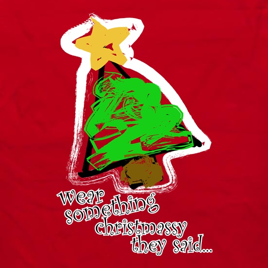 Wear Something Christmassy t shirt