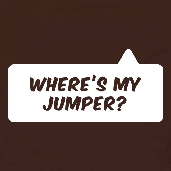 Where's My Jumper? t shirt