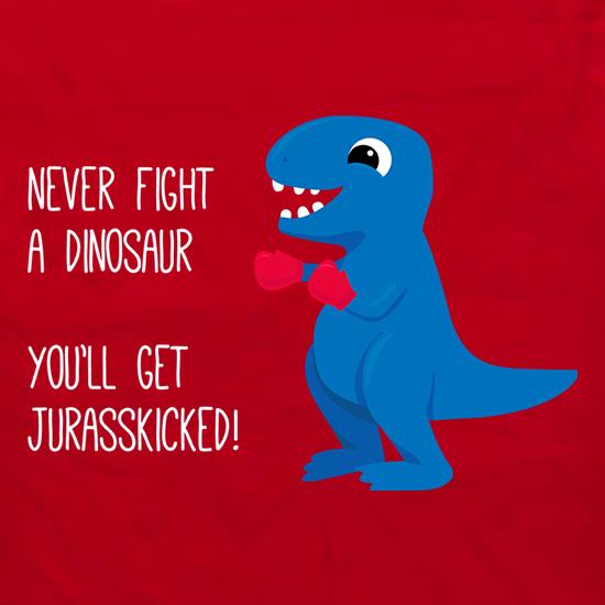 You'll Get Jurasskicked t shirt