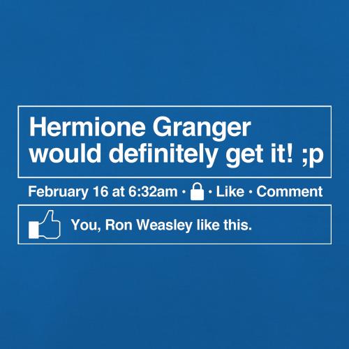 Hermione Granger would definitely get it! t shirt