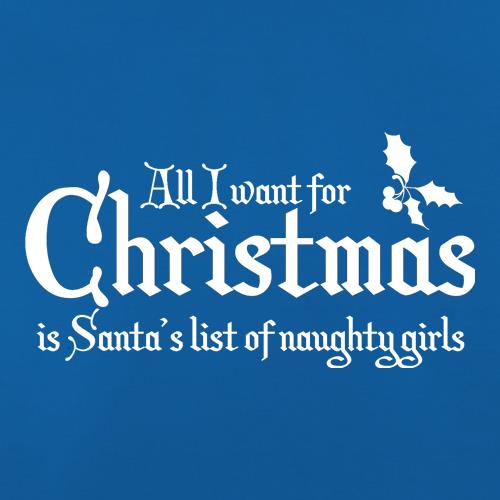 all i want for christmas is santa's list of naughty girls t shirt