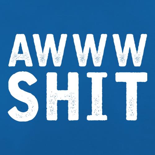 Awww Shit t shirt