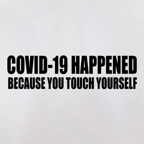 Because You Touch Yourself t shirt