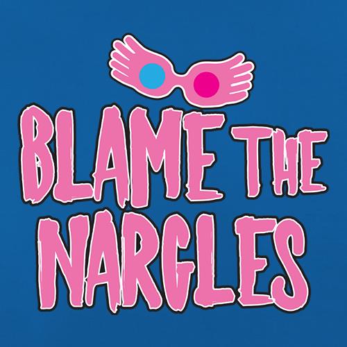 Blame The Nargles t shirt