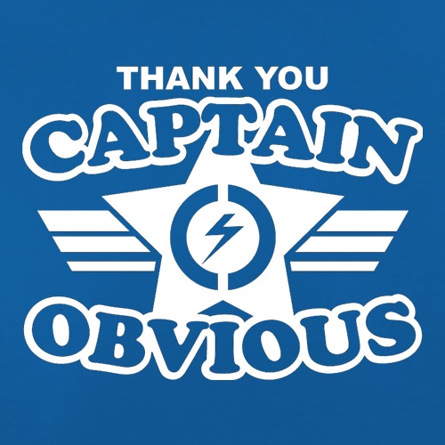 Thank You Captain Obvious t shirt