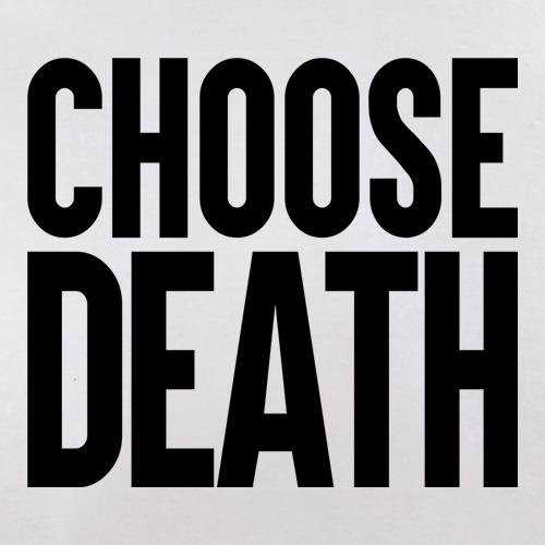 Choose Death t shirt