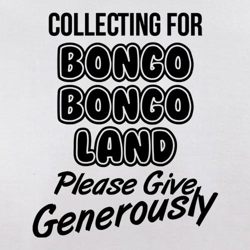 Collecting for Bongo Bongo Land Please Give Generously t shirt