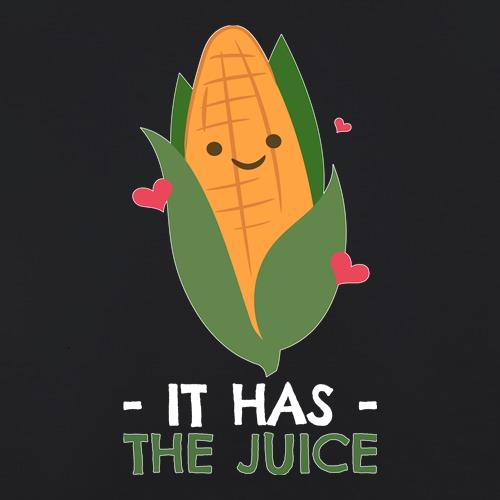 Corn It has the Juice t shirt