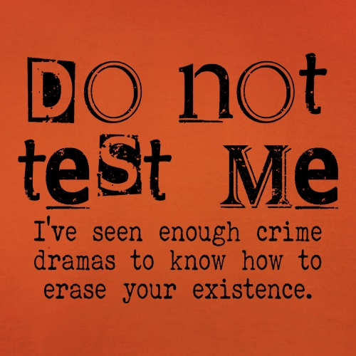 Do Not Test Me t shirt