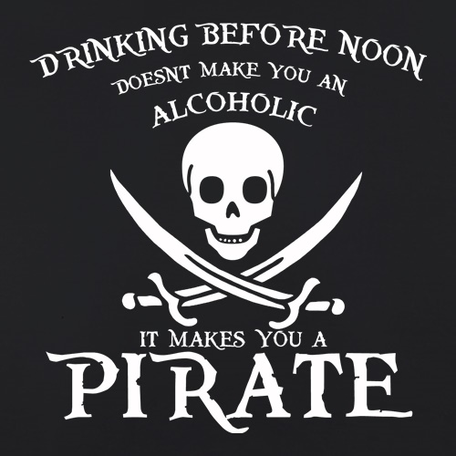 Drinking Before Noon Doesnt Make You An Alcoholic It Makes You A Pirate t shirt