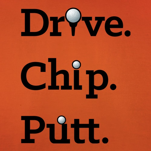 Drive, Chip, Putt t shirt