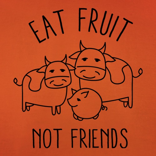 Eat Fruit Not Friends t shirt