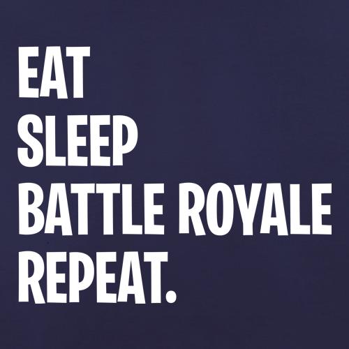 Eat, Sleep, Battle Royale, Repeat t shirt