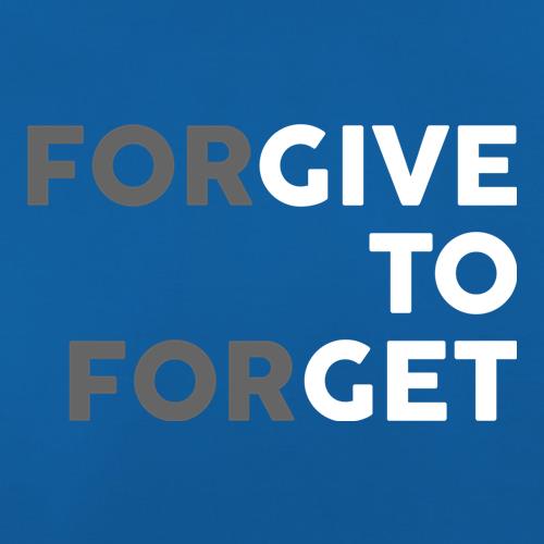 Forgive To Forget t shirt