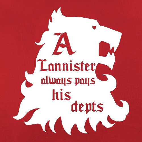 Game Of Thrones - A Lannister Always Pays His Depts t shirt