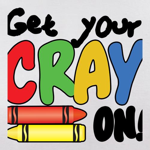 Get Your Cray On t shirt