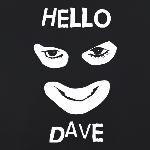 Hello Dave t shirt