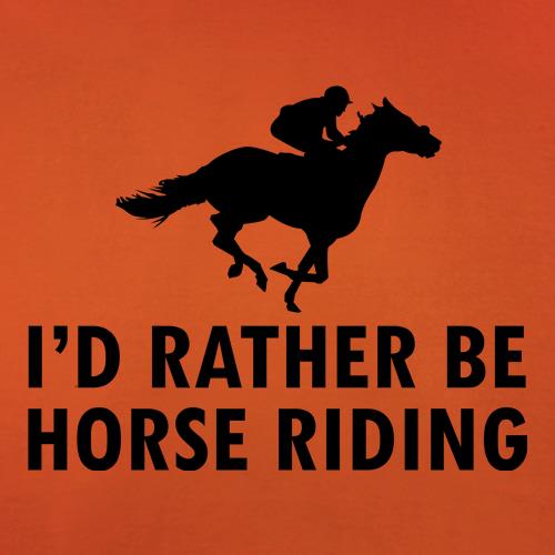 I'd Rather Be Horse Riding t shirt