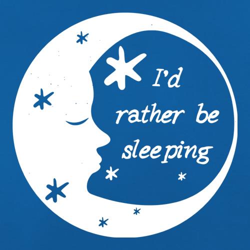 I'd Rather Be Sleeping t shirt