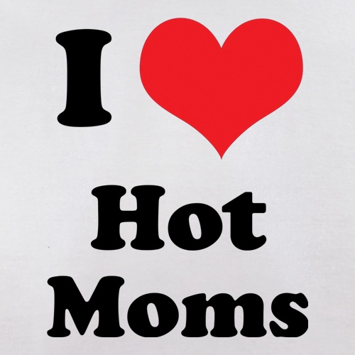I Heart Hot Moms t shirt