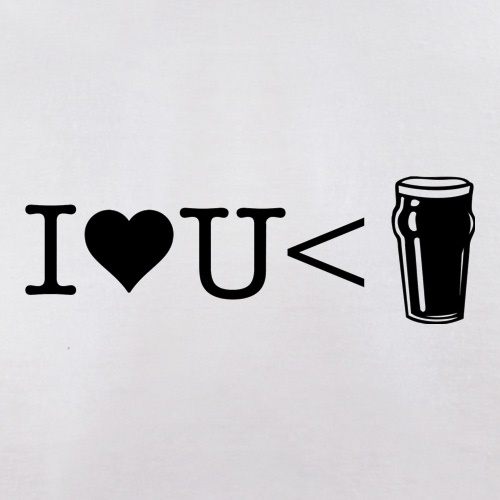 I love you less than beer t shirt