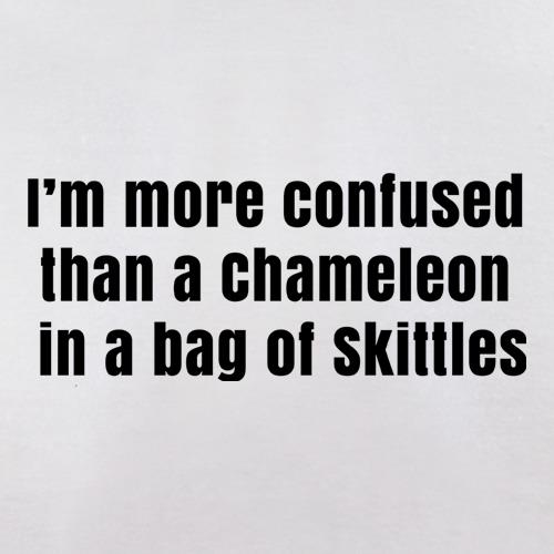I'm More Confused Than A Chameleon In A Bag Of Skittles t shirt