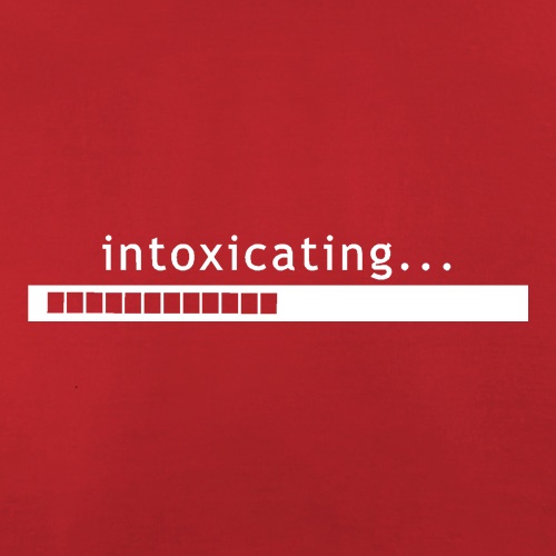 Intoxicating... t shirt
