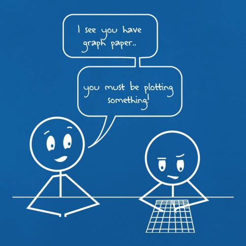 I See You Have Graph Paper t shirt