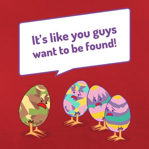It's Like you want to be found Easter egg Hunt t shirt