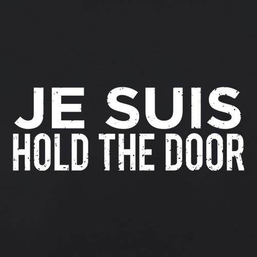 Je Suis Hold The Door t shirt
