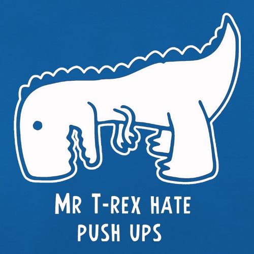Mr T-Rex Hate Push Ups t shirt